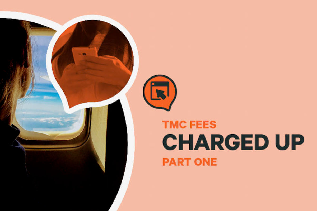 TMC FEES Charged up, part one Business Travel News Europe